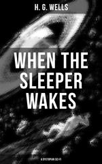 When the Sleeper Wakes (A Dystopian Sci-Fi)