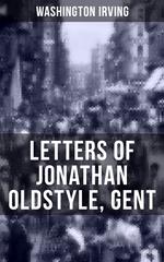 LETTERS OF JONATHAN OLDSTYLE, GENT