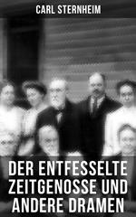 Der entfesselte Zeitgenosse und andere Dramen