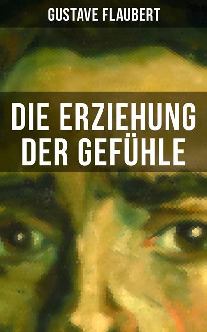 Die Erziehung der Gefühle