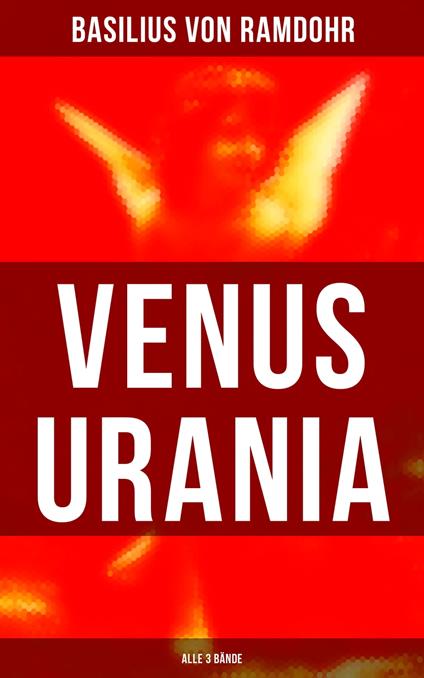 Venus Urania (Alle 3 Bände)