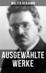 Ausgewählte Werke von Walter Benjamin