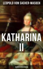 Katharina II: Russische Hofgeschichten