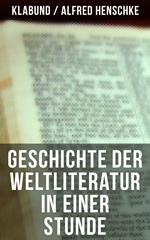 Geschichte der Weltliteratur in einer Stunde