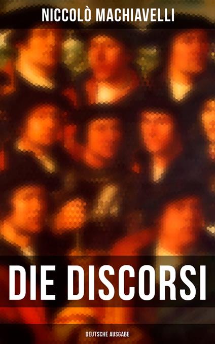 Die Discorsi (Deutsche Ausgabe)