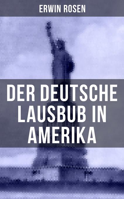 Der Deutsche Lausbub in Amerika