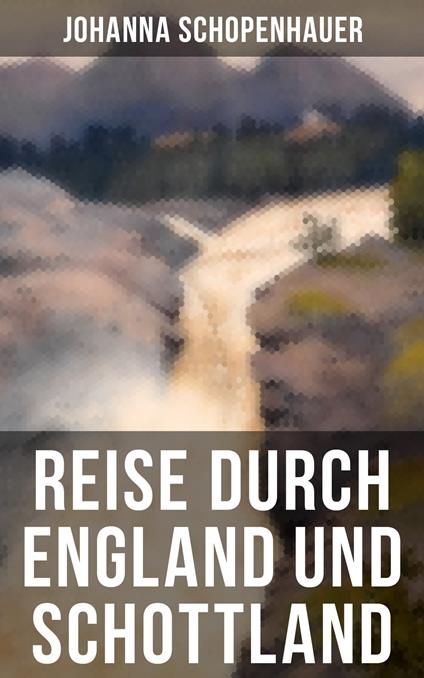 Reise durch England und Schottland