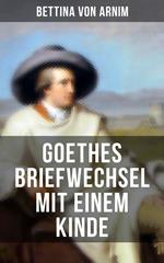 Goethes Briefwechsel mit einem Kinde