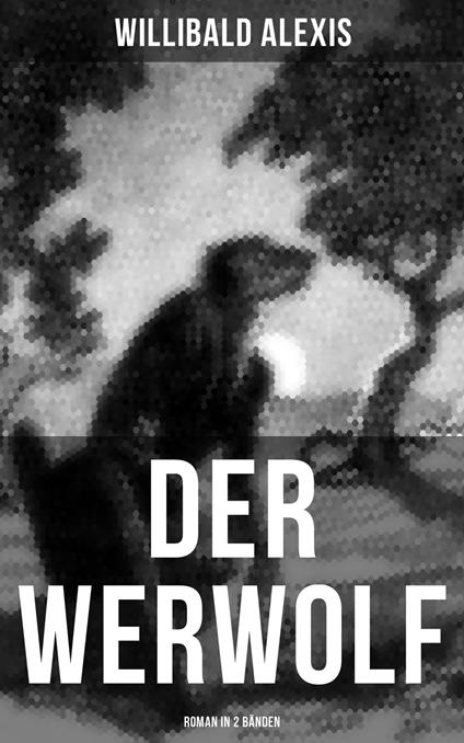 DER WERWOLF (Roman in 2 Bänden)