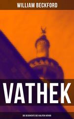 VATHEK: Die Geschichte des Kalifen Vathek