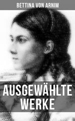 Ausgewählte Werke von Bettina von Arnim