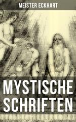 Mystische Schriften von Meister Eckhart