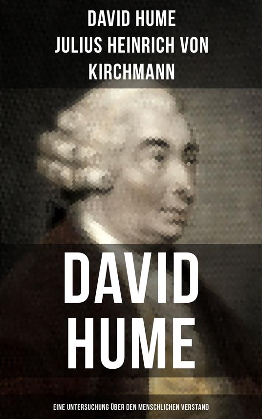 David Hume: Eine Untersuchung über den menschlichen Verstand