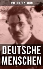 Walter Benjamin: Deutsche Menschen