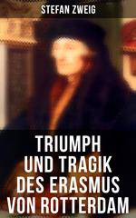 Triumph und Tragik des Erasmus von Rotterdam