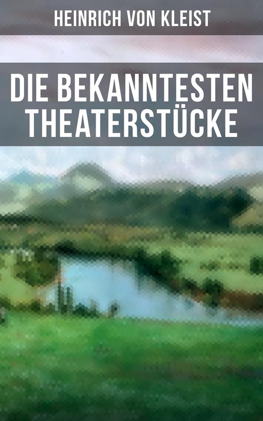 Die bekanntesten Theaterstücke