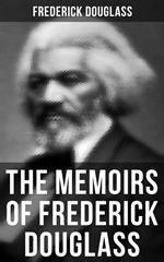 The Memoirs of Frederick Douglass