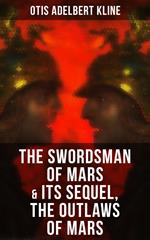 THE SWORDSMAN OF MARS & Its Sequel, The Outlaws of Mars