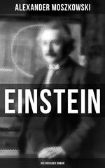 Einstein: Historischer Roman