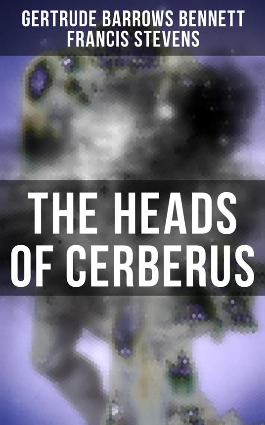 The Heads of Cerberus