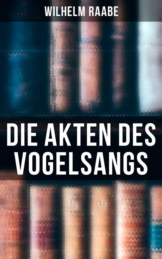 Die Akten des Vogelsangs