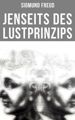 Sigmund Freud: Jenseits des Lustprinzips