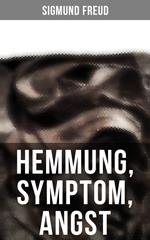 Sigmund Freud: Hemmung, Symptom, Angst