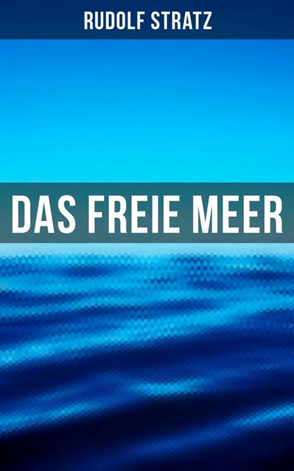 Das freie Meer