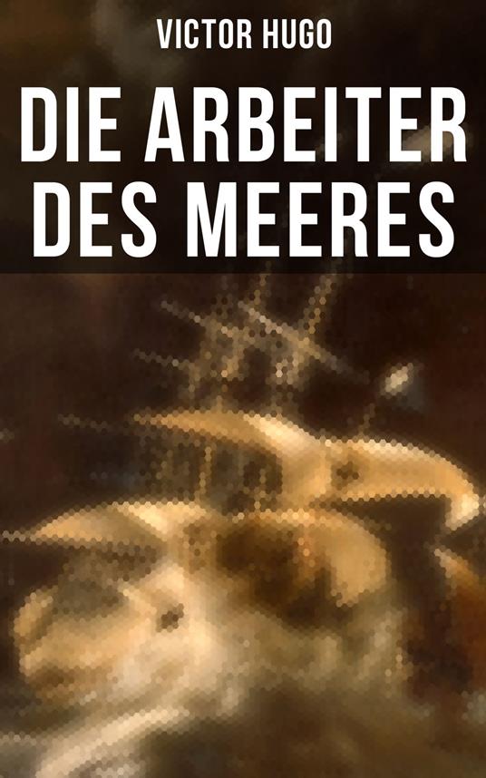 Die Arbeiter des Meeres