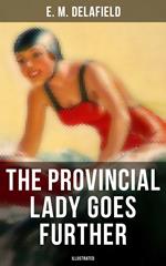 THE PROVINCIAL LADY GOES FURTHER (ILLUSTRATED)