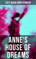 ANNE'S HOUSE OF DREAMS