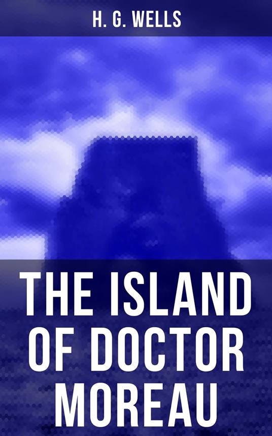 THE ISLAND OF DOCTOR MOREAU