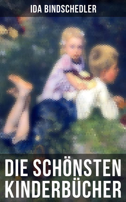 Die schönsten Kinderbücher - Ida Bindschedler - ebook