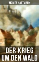 Der Krieg um den Wald