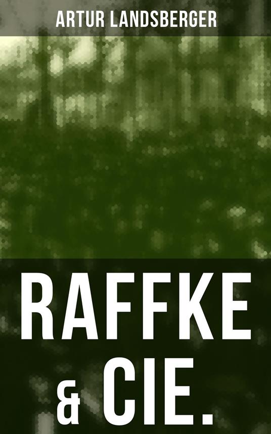 Raffke & Cie.