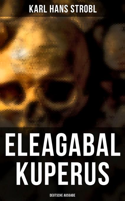 Eleagabal Kuperus (Deutsche Ausgabe)