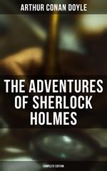 The Adventures of Sherlock Holmes (Complete Edition)
