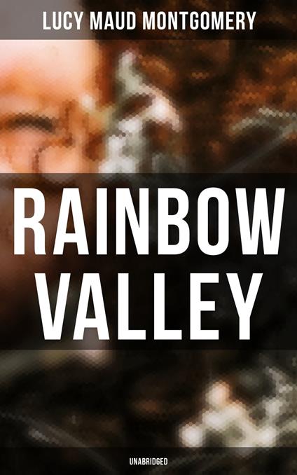 Rainbow Valley (Unabridged)