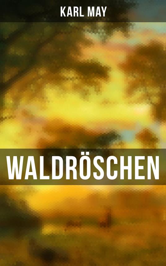 Waldröschen