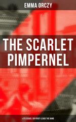 THE SCARLET PIMPERNEL (& Its Sequel Sir Percy Leads the Band)