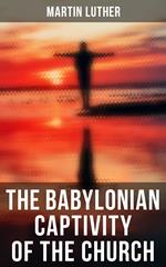 The Babylonian Captivity of the Church