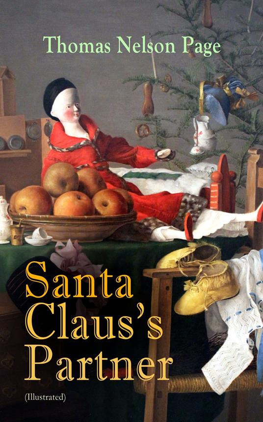 Santa Claus's Partner (Illustrated) - Page Thomas Nelson,William James Glackens - ebook
