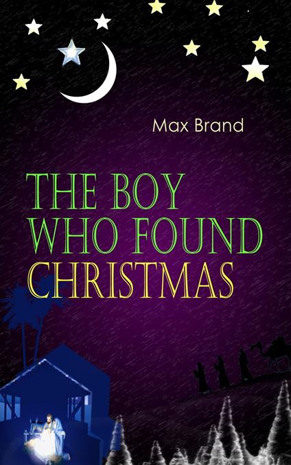 The Boy Who Found Christmas - Max Brand - ebook