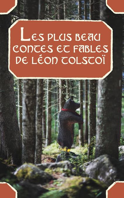Les plus beau contes et fables de Léon Tolstoï - Léon Tolstoï,Ély Halpérine-Kaminsky - ebook