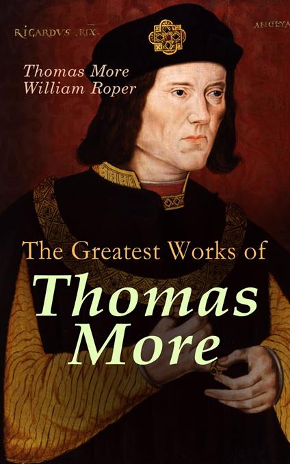 The Greatest Works of Thomas More