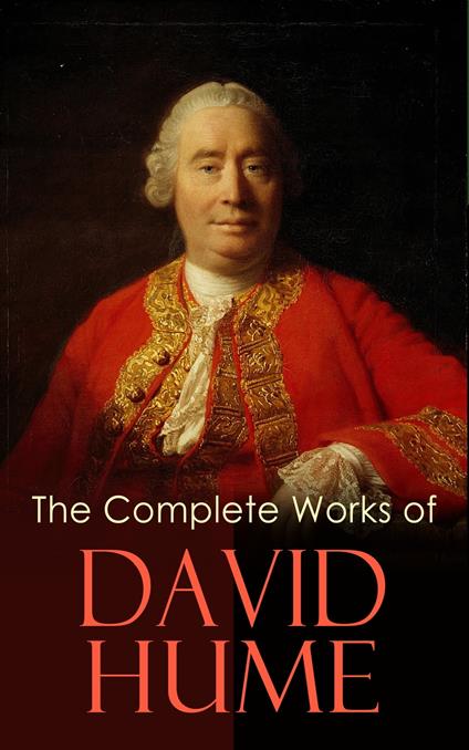 The Complete Works of David Hume