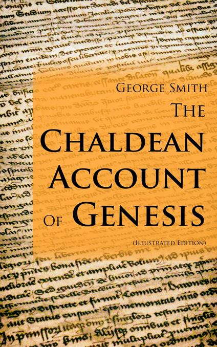 The Chaldean Account Of Genesis (Illustrated Edition)