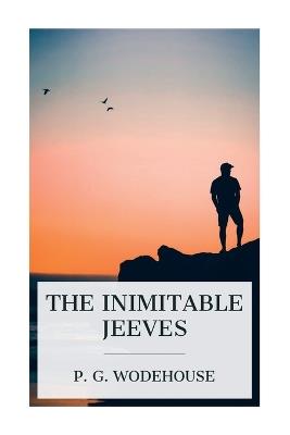 The Inimitable Jeeves - P G Wodehouse - cover