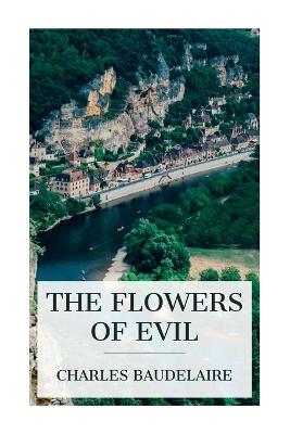 The Flowers of Evil - Charles Baudelaire,Cyril Scott - cover