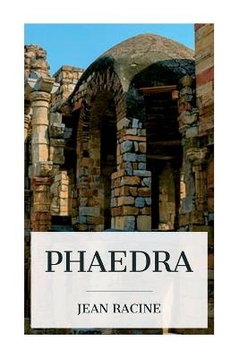 Phaedra - Jean Racine,Robert Bruce Boswell - cover